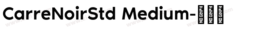CarreNoirStd Medium字体转换
